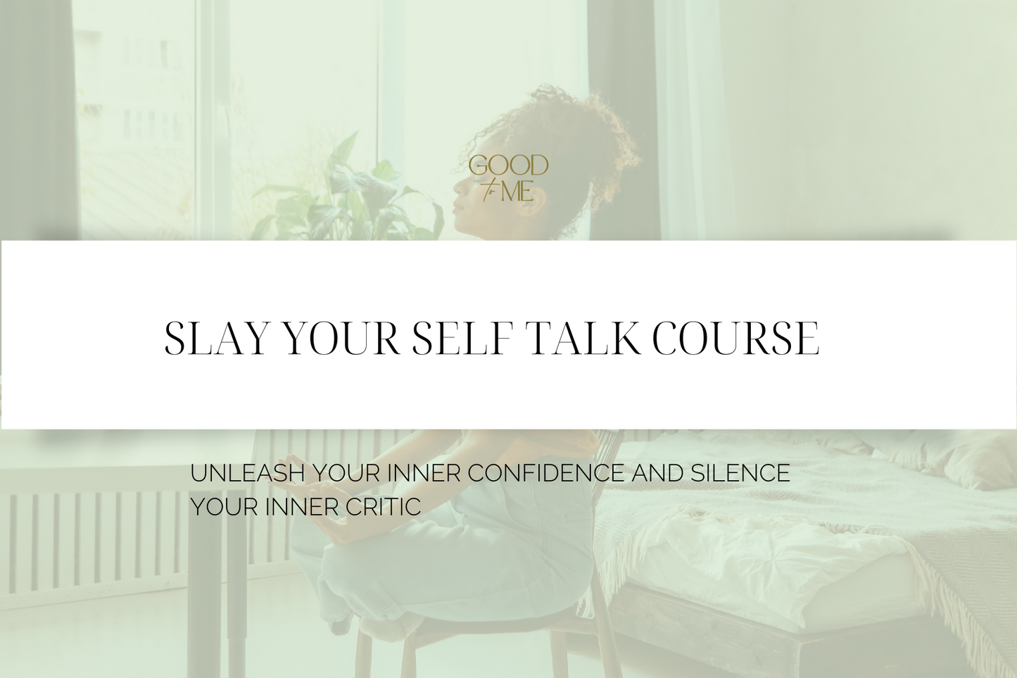Slay Your Self -Talk Course