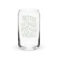 Self care is priority Can-shaped glass
