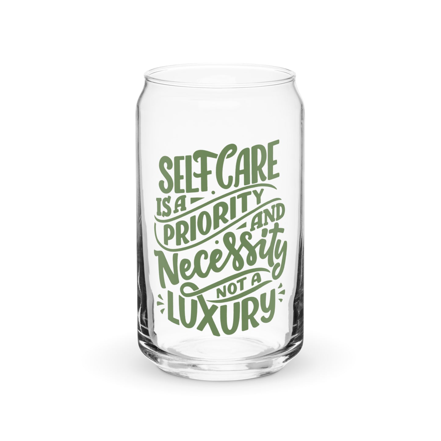Self care is priority Can-shaped glass