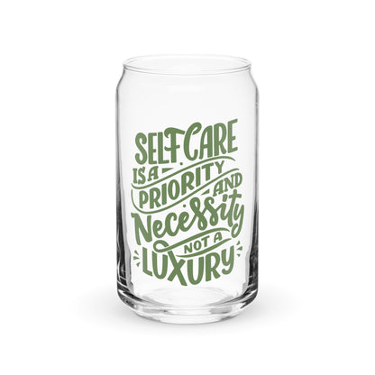 Self care is priority Can-shaped glass